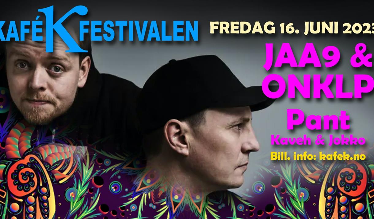 Kafe K festivalen plakat. På plakaten bilde av JAA9 & OnklP