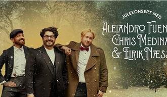 Julekonsert med Alejandro Fuentes, Chris Medina & Eirik Næss